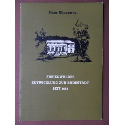 Freienwaldes Entwicklung zur Badestadt seit 1684 (BB) 