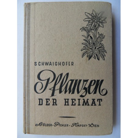 Schwaighofer - Pflanzen der Heimat (1959)