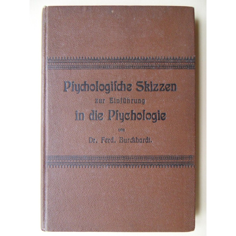 Psychologische Skizzen zur Einführung in die Psychologie (1905) Psychologische Skizzen zur Einführung in die Psychologie (1905)