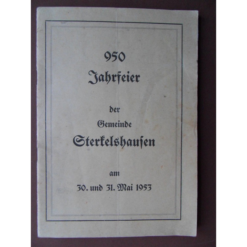 950 Jahrfeier der Gemeinde Sterkelhausen am 30. und 31. Mai 1953 (HE) 950 Jahrfeier der Gemeinde Sterkelhausen am 30. und 31. Mai 1953 (HE)