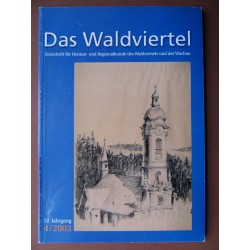 Das Waldviertel - Zeitschrift für Heimat und Regionalkunde 4/2003