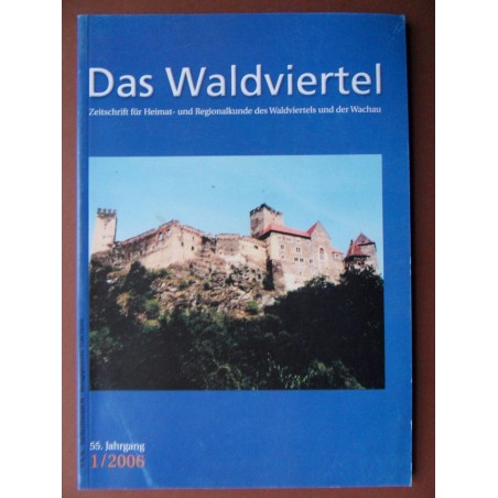 Das Waldviertel - Zeitschrift für Heimat und Regionalkunde 1/2006