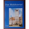 Das Waldviertel - Zeitschrift für Heimat und Regionalkunde 2/2008