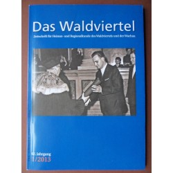 Das Waldviertel - Zeitschrift für Heimat und Regionalkunde 1/2013