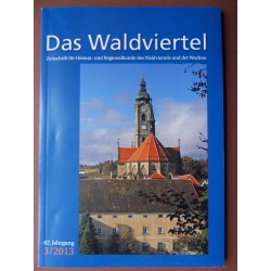 Das Waldviertel - Zeitschrift für Heimat und Regionalkunde 3/2013