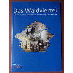 Das Waldviertel - Zeitschrift für Heimat und Regionalkunde 4/2013