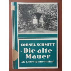 Die alte Mauer als Lebensgemeinschaft (Cornel Schmitt)