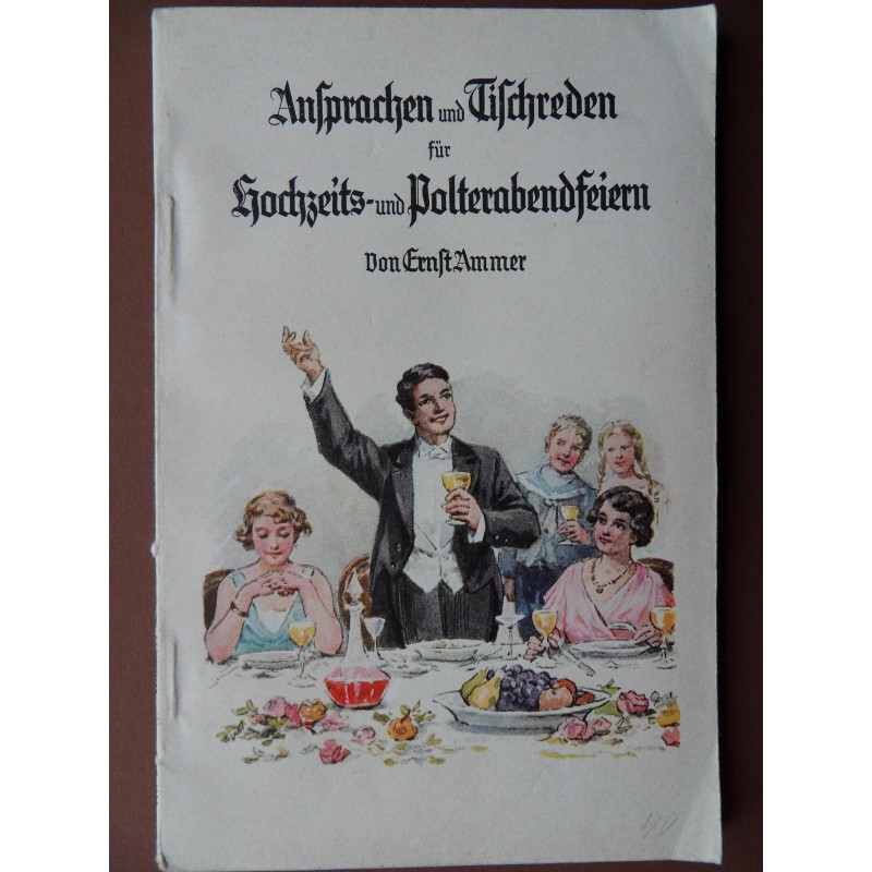 Ansprachen und Tischreden für Hochzeit (1934) Ansprachen und Tischreden für Hochzeit (1934)