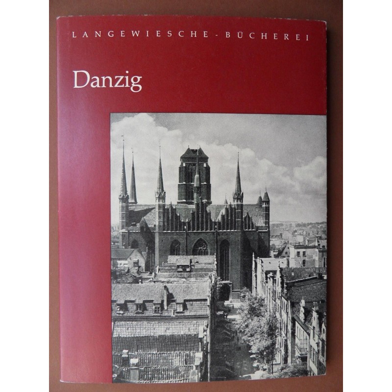 Danzig - 47 Bilder mit einführendem Text