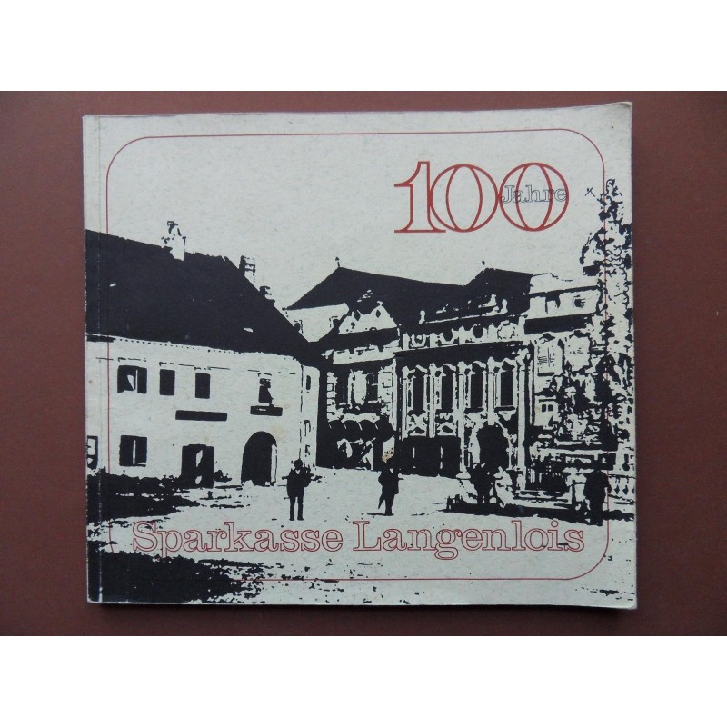 100 Jahre Sparkasse Langenlois (1971) 100 Jahre Sparkasse Langenlois (1971)