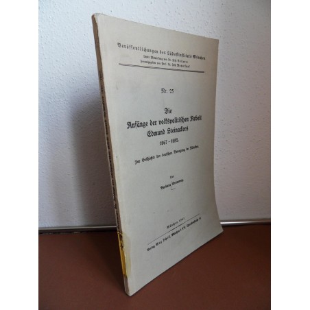 Die Anfänge der volkspolitischen Arbeit Edmund Steinackers 1867 - 1892 (1941)