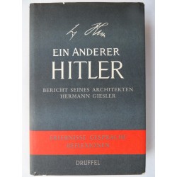 Ein anderer Hitler - Bericht seines Architekten Hermann Giesler