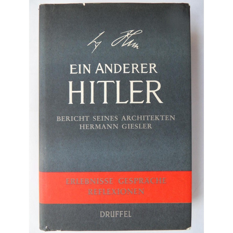 Ein anderer Hitler - Bericht seines Architekten Hermann Giesler