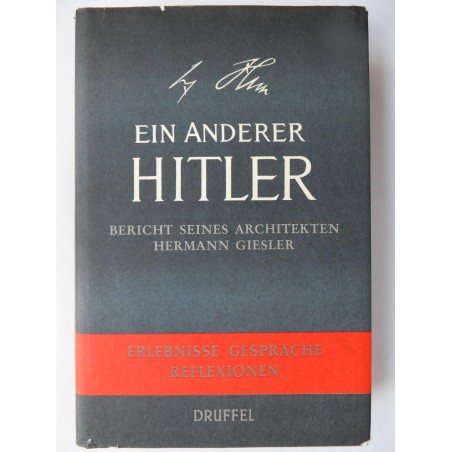 Ein anderer Hitler - Bericht seines Architekten Hermann Giesler