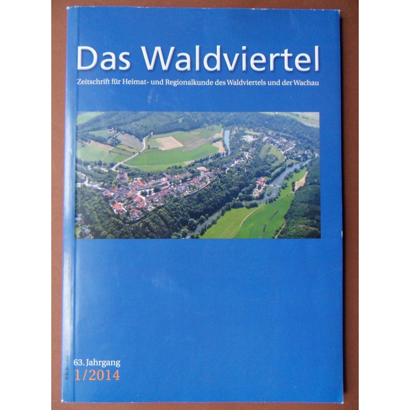 Das Waldviertel - Zeitschrift für Heimat und Regionalkunde 1/2014