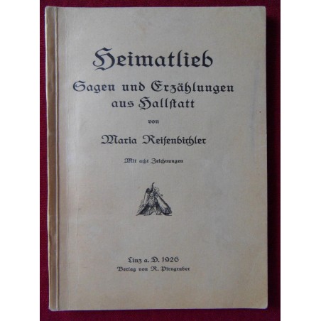 Heimatlieb - Sagen und Erzählungen aus Hallstatt (1926)