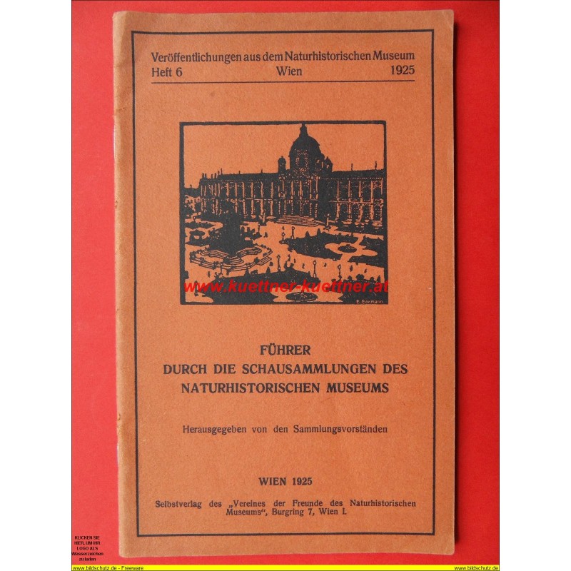 Führer durch die Schausammlung des Naturhistorischen Museums (1925) Führer durch die Schausammlung des Naturhistorischen Museums (1925)