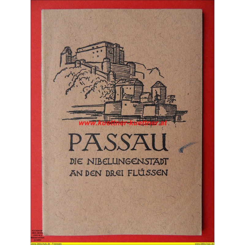 Passau - Die Nibelungenstadt an den drei Fluessen Passau - Die Nibelungenstadt an den drei Fluessen