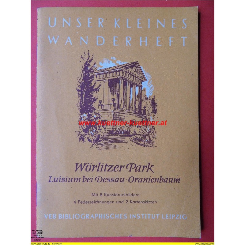 Unser Kleines Wanderheft Nr. 56 - Wörlitzer Park Unser Kleines Wanderheft Nr. 56 - Wörlitzer Park