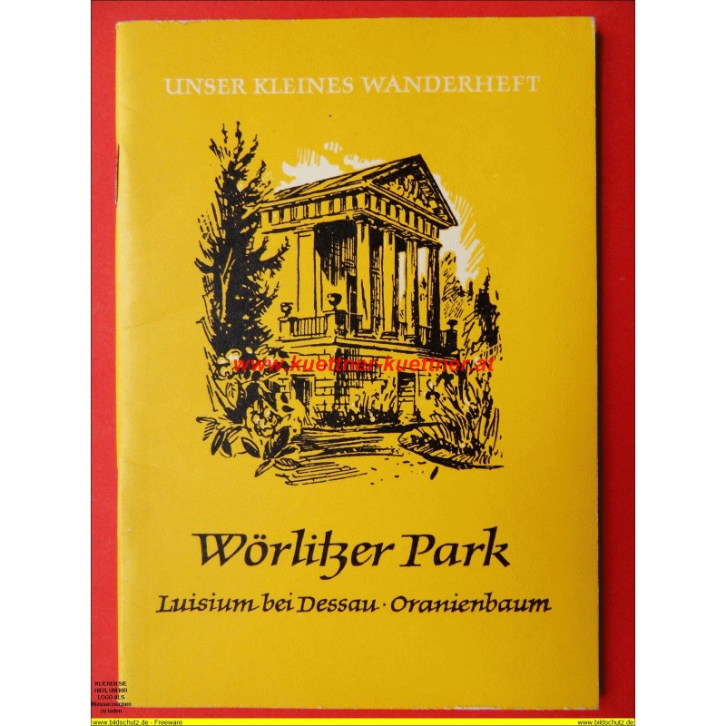 Unser Kleines Wanderheft Nr. 56 - Woerlitzer Park Unser Kleines Wanderheft Nr. 56 - Woerlitzer Park