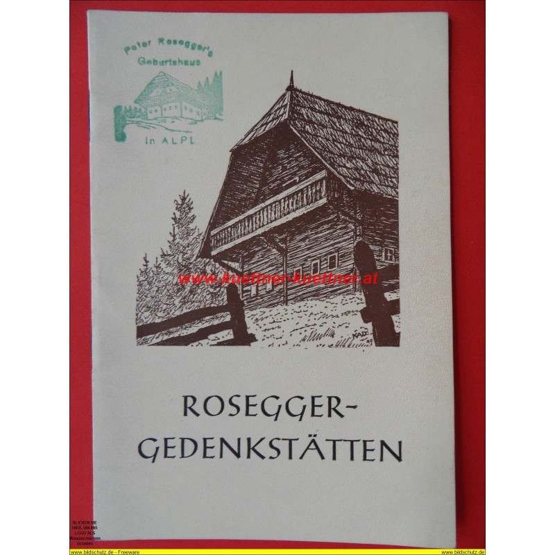 Roseggers - Gedenkstaetten in der Waldheimat - 1958