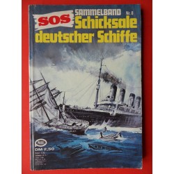 SOS Sammelband Nr. 8 / Schicksale deutscher Schiffe