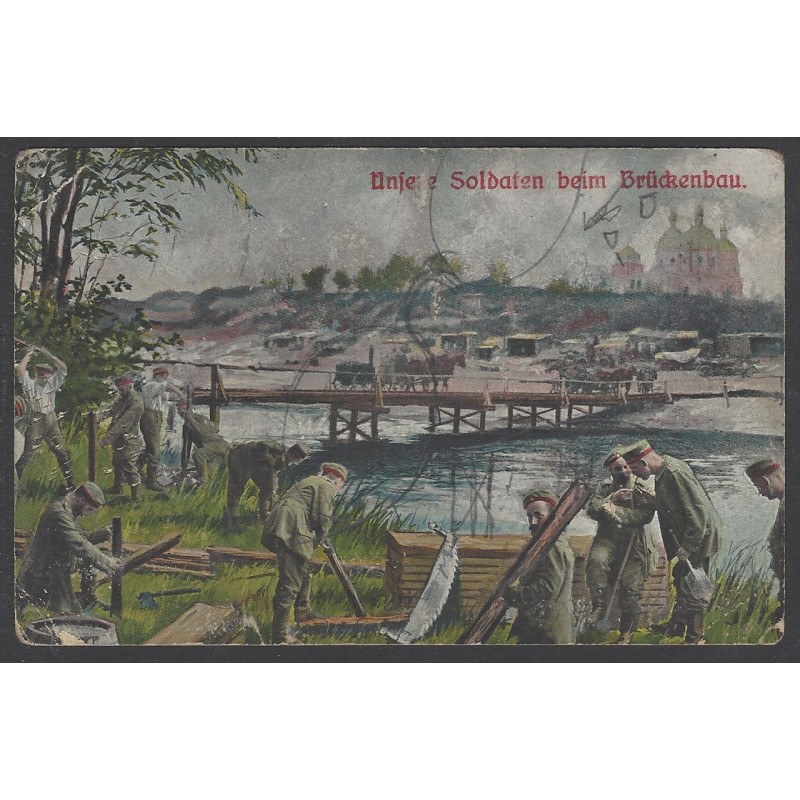 AK - Unsere Soldaten beim Brückenbau (1918) AK - Unsere Soldaten beim Brückenbau (1918)