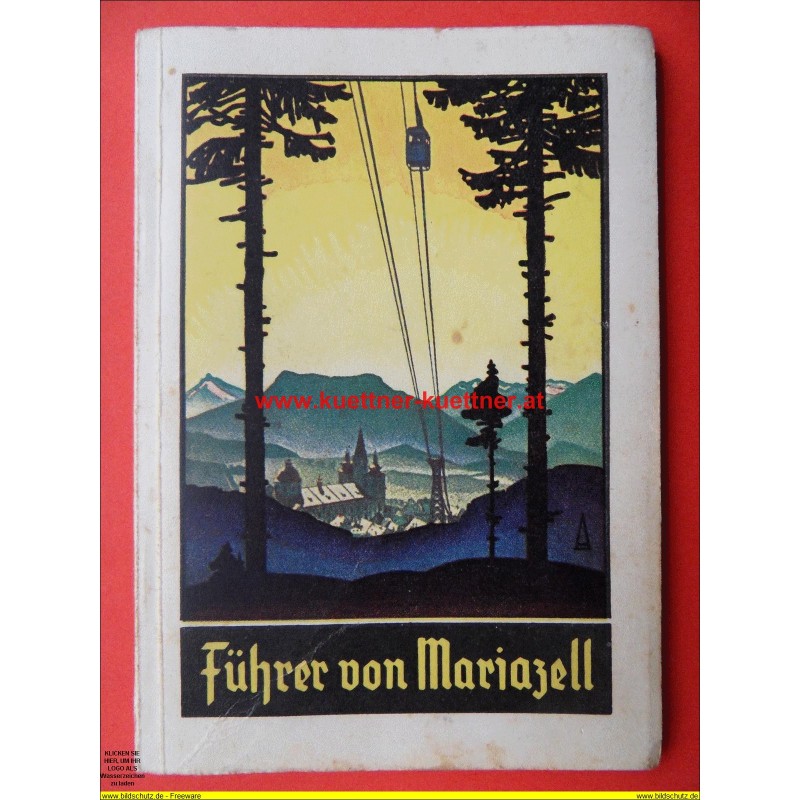 Führer von Mariazell - 1940 (Stmk) Führer von Mariazell - 1940 (Stmk)