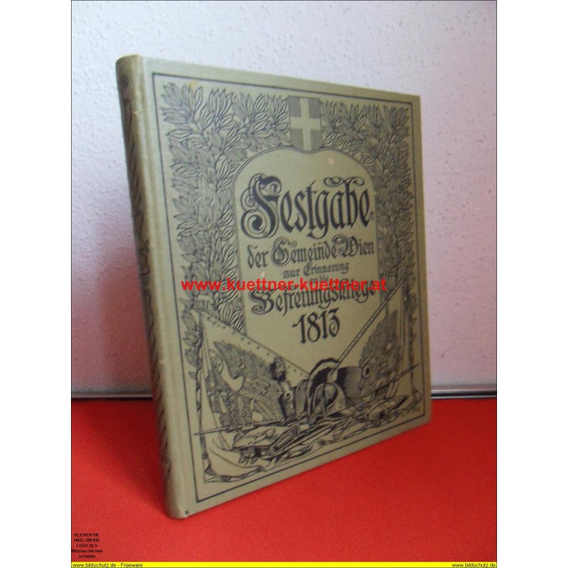 Festgabe der Gemeinde Wien zur Erinnerung an die Befreiungskriege 1813