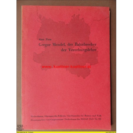Schriftreihe Heimat und Volk -  Gregor Mendel, der Bahnbrecher der Vererbungslehre Heft Nr. 99 (1944)