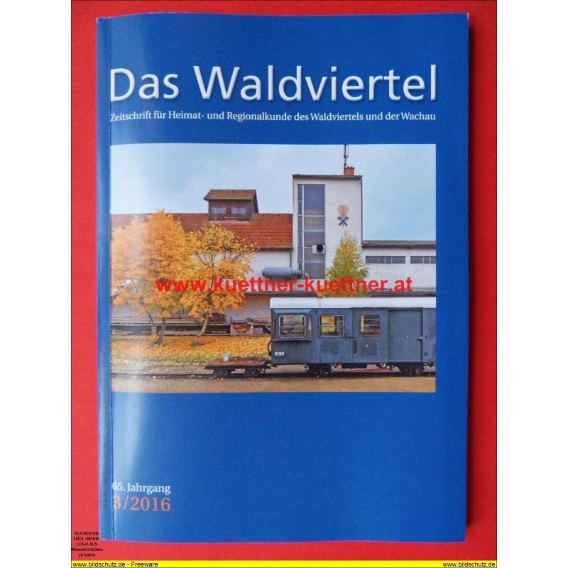 Das Waldviertel - Zeitschrift für Heimat und Regionalkunde 3/2016