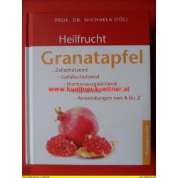 Hausapotheke - Heilfrucht Granatapfel von Prof. Dr. Michaela Döll (2008)