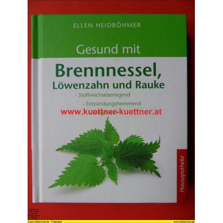 Hausapotheke - Gesund mit Brennnessel, Löwenzahn und Rauke von Ellen Heidböhmer (2011)