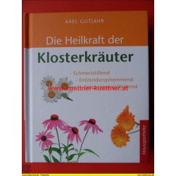 Hausapotheke - Die Heilkraft der Klosterkräuter von Alex Gutjahr (2013)
