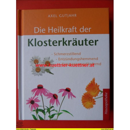 Hausapotheke - Die Heilkraft der Klosterkräuter von Alex Gutjahr (2013)