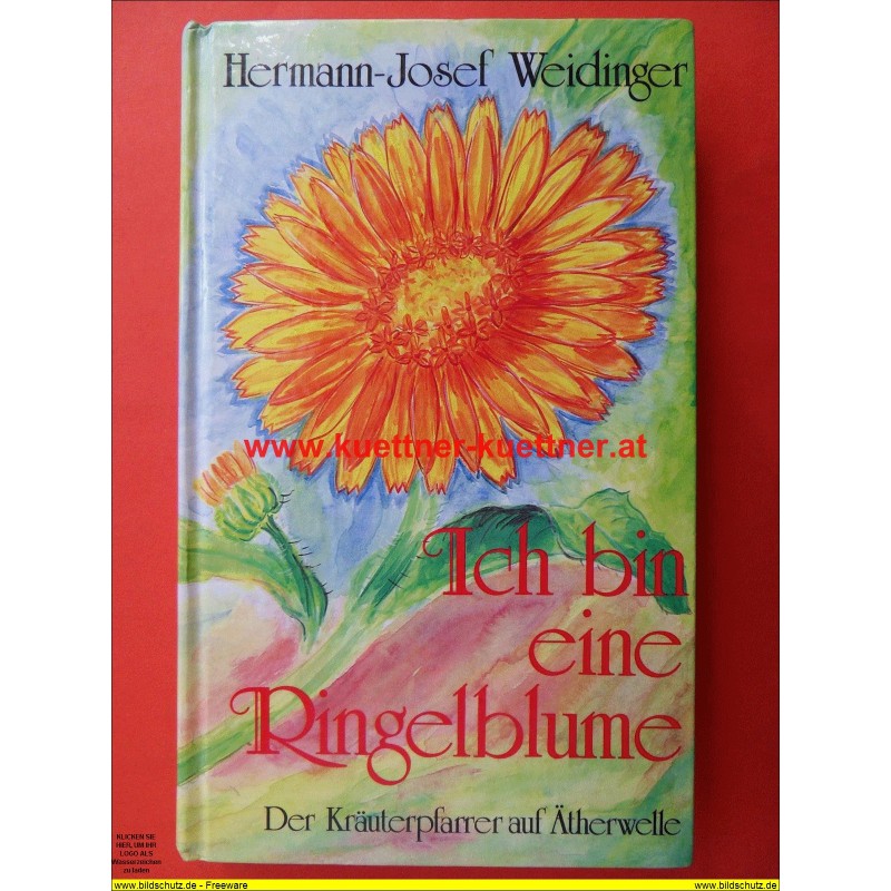 Kräuterpfarrer Weidinger - Ich bin eine Ringelblume (1985) Kräuterpfarrer Weidinger - Ich bin eine Ringelblume (1985)