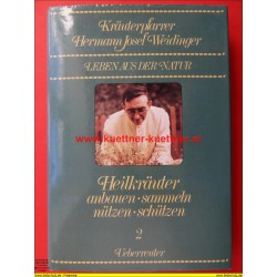 Kräuterpfarrer Weidinger - Heilkräuter anbauen, sammeln, nützen, schützen - Teil 2 (1984)