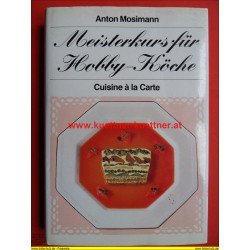 Anton Mosimann - Meisterkurs für Hobby-Köche (1981)