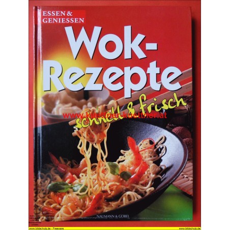 Essen & Geniessen - Wok Rezepte
