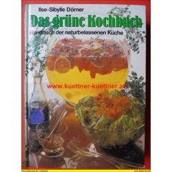 Das grüne Kochbuch - Handbuch der naturbelassenenen Küche (1982)