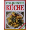 Italienische Küche - Das Grundkochbuch für sicheres Gelingen