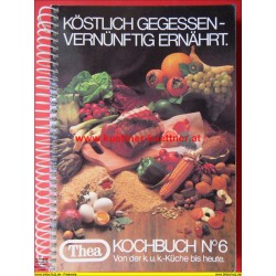 Thea Kochbuch Nr. 6 - Von der k. u. k. Küche bis heute (1982)