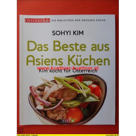 Das Beste aus Asiens Küchen - Sohyi Kim
