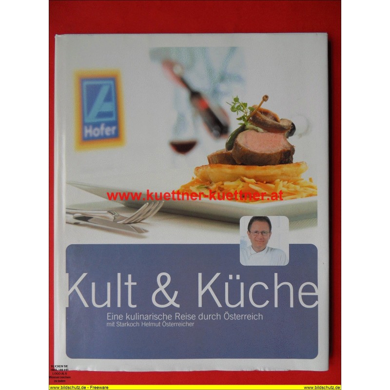 Helmut Österreicher - Kult & Küche - Eine kulinarische Reise durch Österreich (2004) Helmut Österreicher - Kult & Küche - Eine kulinarische Reise durch Österreich (2004)