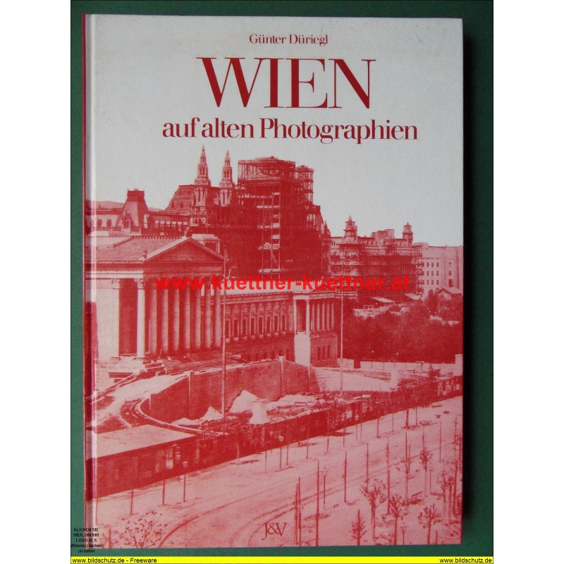 Wien auf alten Photographien von Günter Düriegl