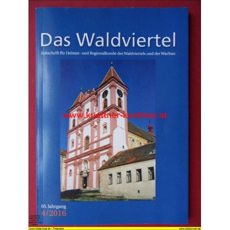 Das Waldviertel - Zeitschrift für Heimat und Regionalkunde 4/2016