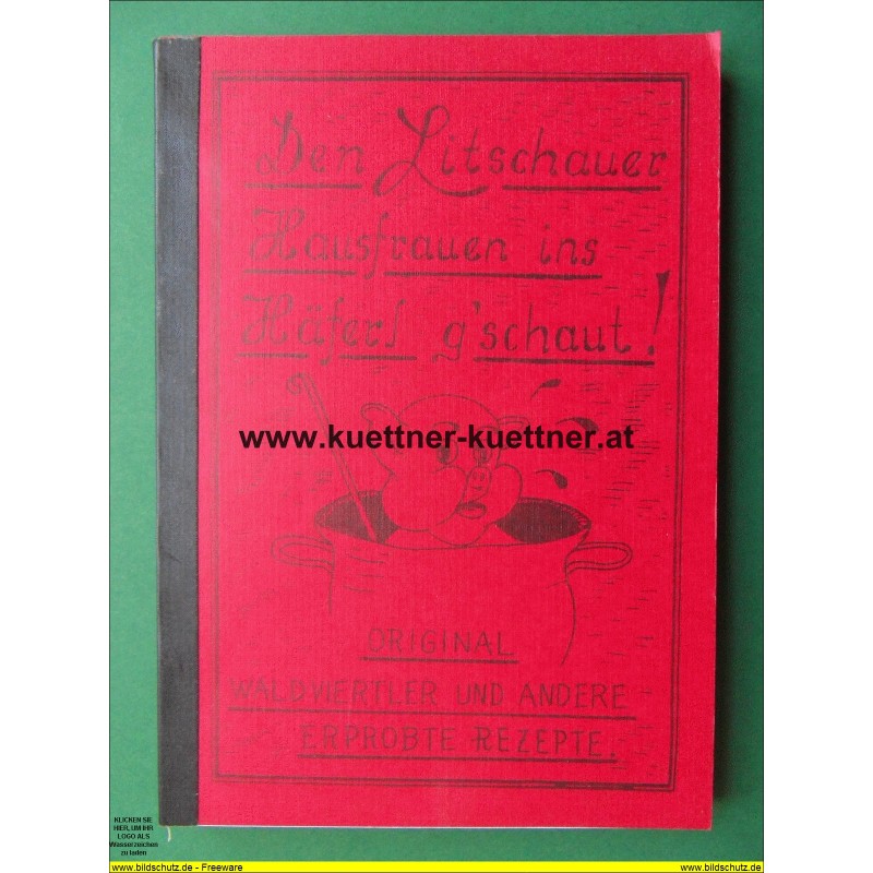 Den Litschauer Hausfrauen ins Häferl g´schaut (1991)