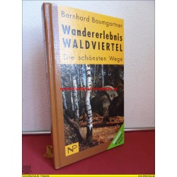 Wandererlebnis Waldviertel - Die schönsten Wege