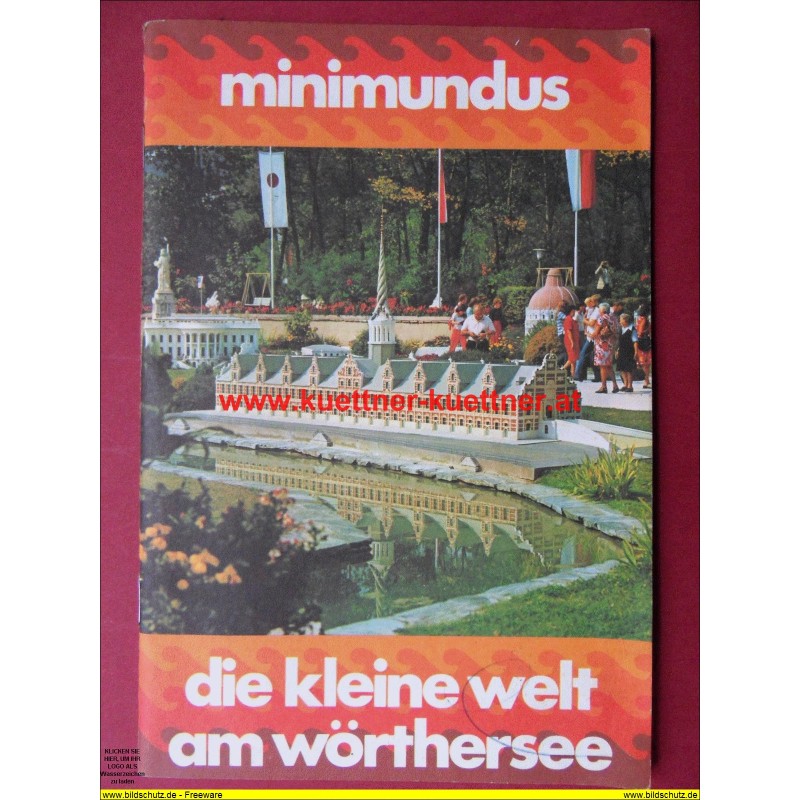 Reisefuehrer - Minimundus die kleine Welt am Woerthersee Reisefuehrer - Minimundus die kleine Welt am Woerthersee