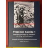 Verminte Kindheit - Kriegs- und Nachkriegszeit (2015)